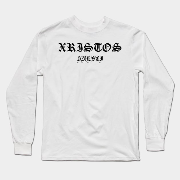 Xristos Anesti Christ Is Risen Gothic Long Sleeve T-Shirt by thecamphillips